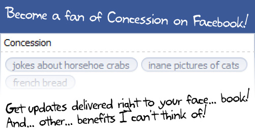 Become a fan of Concession on Facebook!